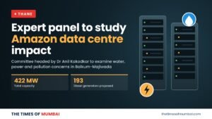 Expert Panel Led by Dr Anil Kakodkar to Study Impact of Amazon Data Centre in Thane